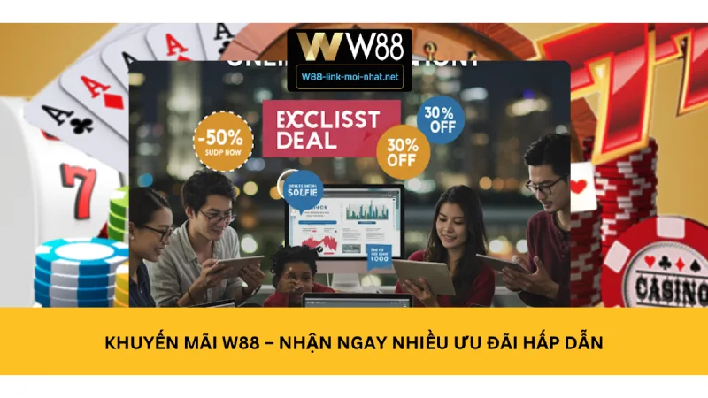 Khuyến Mãi W88 – Nhận Ngay Nhiều Ưu Đãi Hấp Dẫn