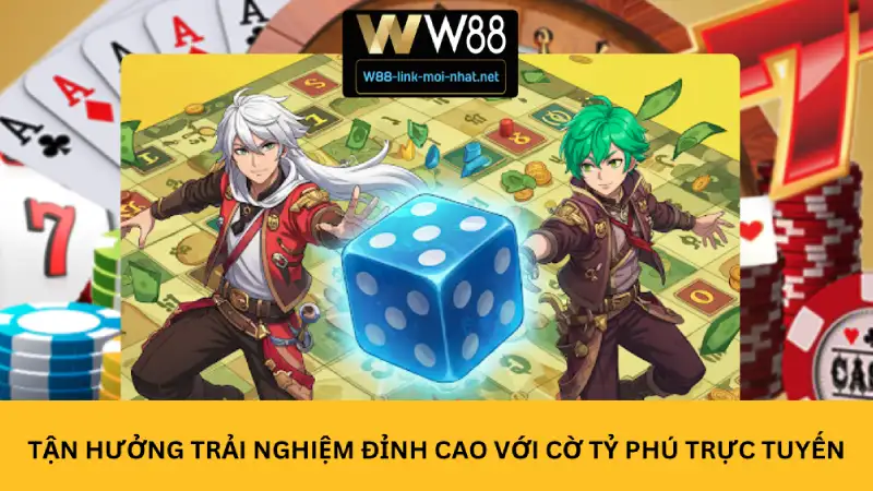 Tận Hưởng Trải Nghiệm Đỉnh Cao Với Cờ Tỷ Phú Trực Tuyến